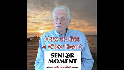 How to Get a Wise Heart