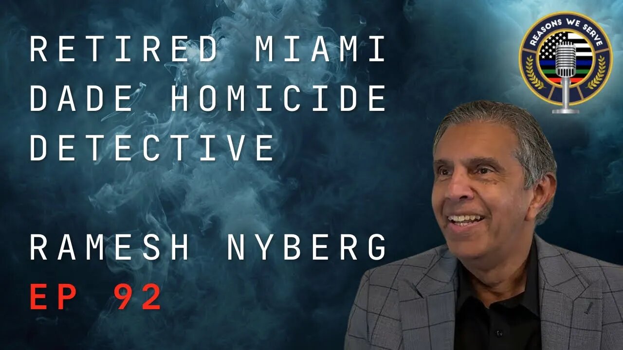 Episode 92 retired Miami-Dade Homicide Detective Ramesh Nyberg
