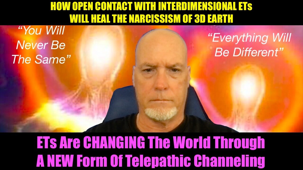 How Open Contact With ETs Will Heal The Narcissism Of 3D Earth
