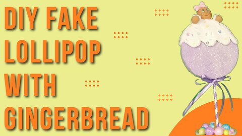 DIY Fake Lollipop With Gingerbread