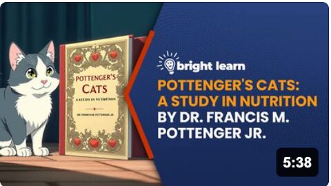 BrightLearn - Pottenger's Cats: A Study in Nutrition by Dr. Francis M. Pottenger, Jr.