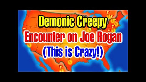 Demonic Creepy Encounter JOE ROGAN Manifests And Seems To Be Playing Out Now..