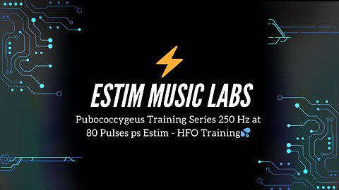 Pubococcygeus Training Series 250 Hz at 80 Pulses ps - Estim HFO Training
