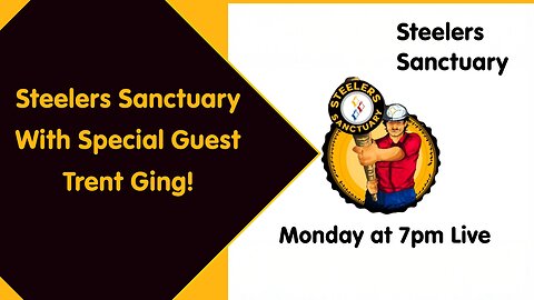 Steelers Sanctuary With Special Guest Trent Ging