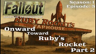 Fallout: Yellowstone Season 1 Episode 5 - Onward to Ruby Rockets Part 2