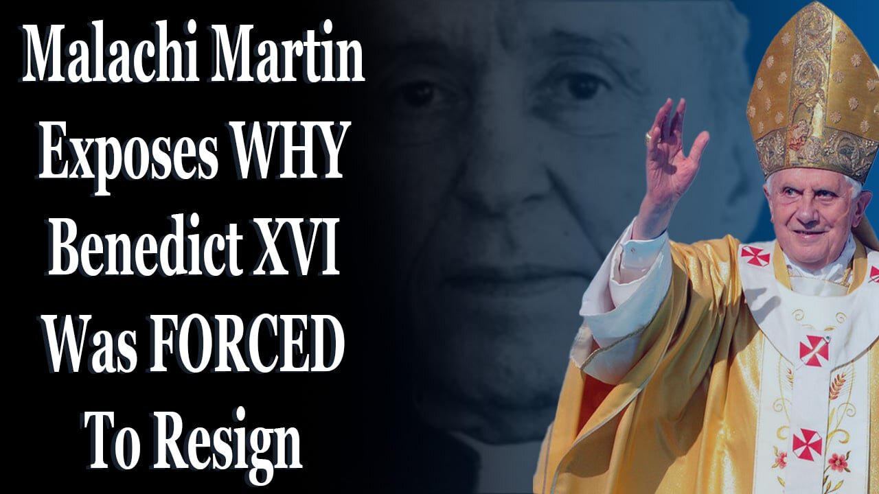 Malachi Martin Exposes WHY They Got Benedict XVI To Resign