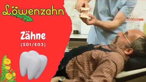 Löwenzahn - Zähne (S01/E03)