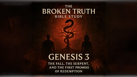 Genesis 3 — The Fall, The Serpent, and the First Promise of Redemption