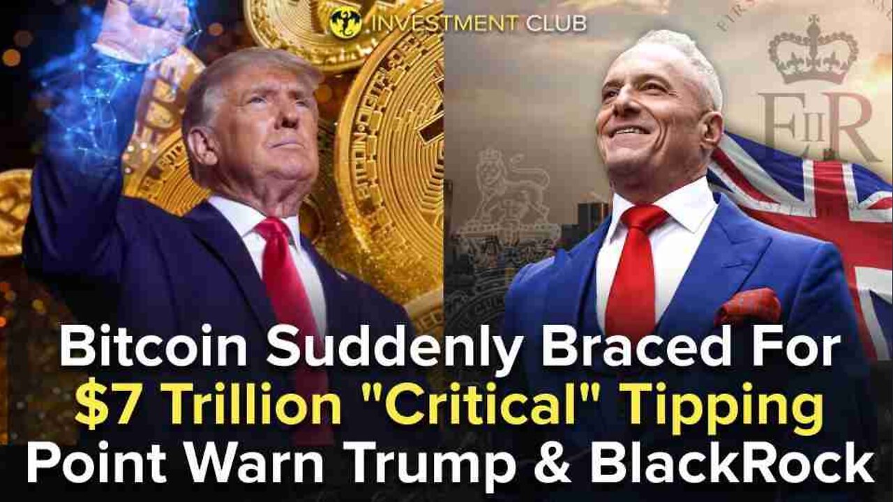 Bitcoin Suddenly Braced For $7 Trillion "Critical" Tipping Point Warn Trump & BlackRock