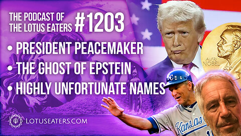 The Podcast of the Lotus Eaters #1203