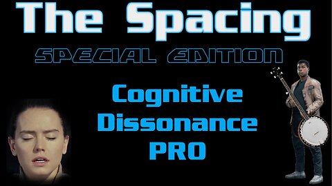 The Spacing SPECIAL EDITION - Cognitive Dissonance PRO