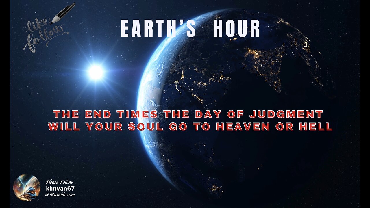 The End Times The Day of Judgment – Will Your Soul Go to Heaven or Hell.