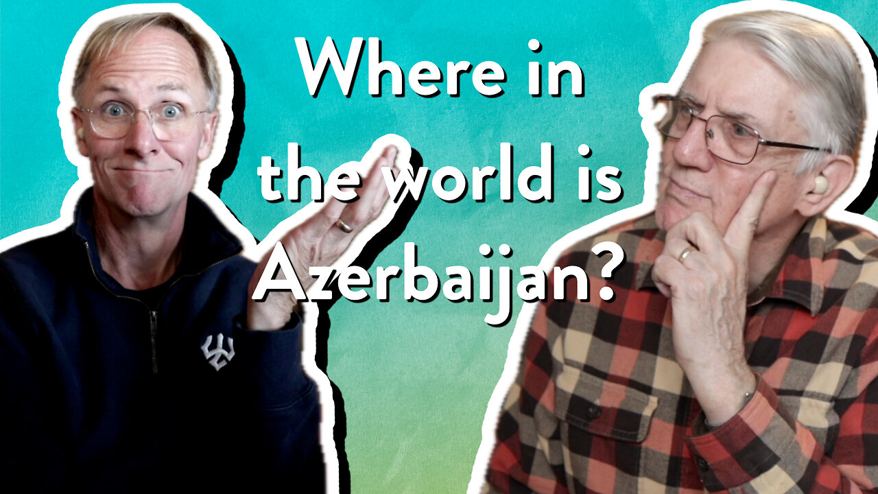 Where in the world is Azerbaijan and why should I care? | John & Mark Nicholson | PassionLife