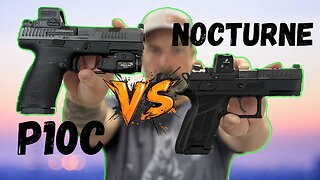 Is the P10C Better Than the P-09C Nocturne?