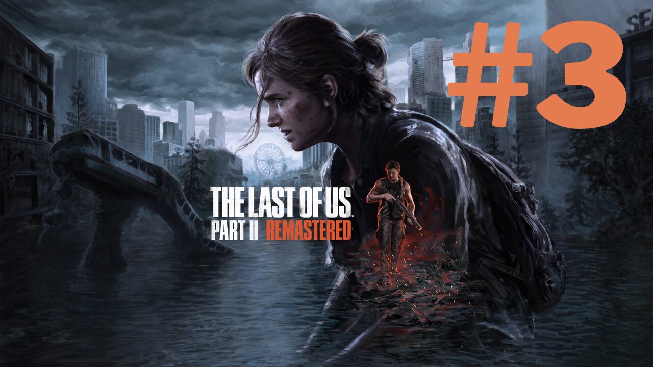 Last of Us Part II Remastered + INFINITE AMMO/CRAFTING Part 3
