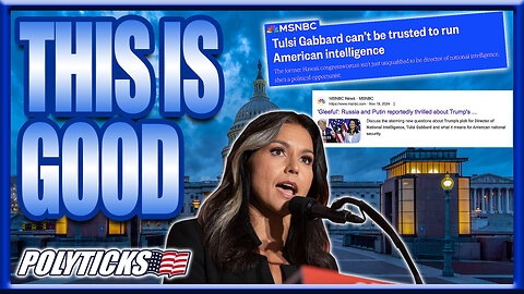 Why Tulsi Gabbard as DNI is a BIG WIN Despite Your Cynicism
