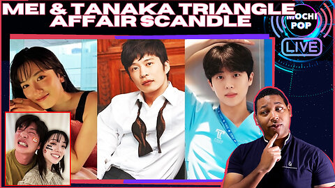 Alleged "Love Triangle" | Kei Tanaka, Mei Nagano & Kim Moo-jun
