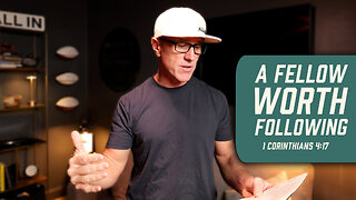 A Fellow Worth Following | 1 Corinthians 4:17