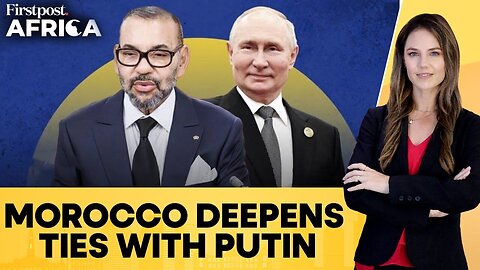 Russia and Morocco Strengthen Ties, Sign New Cooperation Pact in Moscow | Firstpost Africa