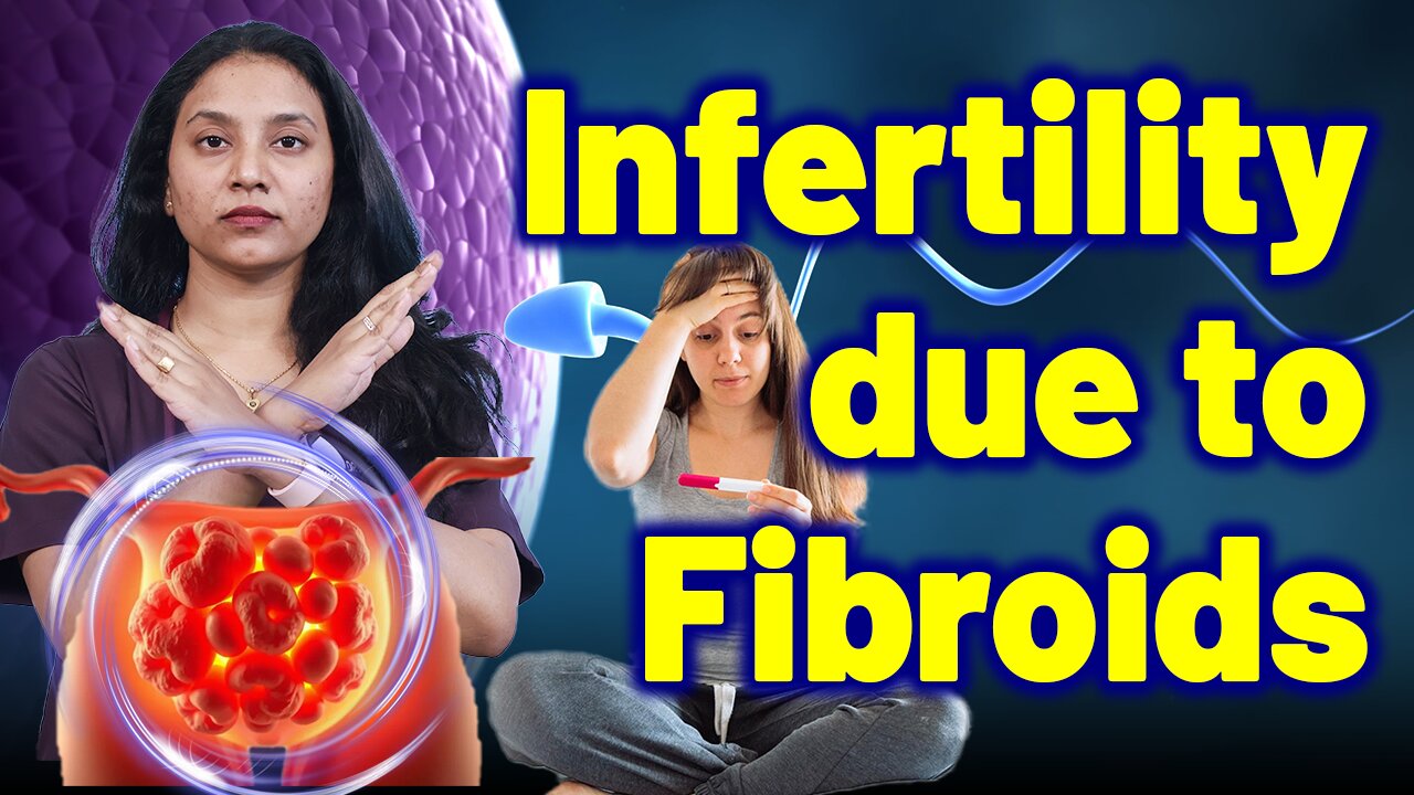 Struggling with Infertility ! How Fibroids could be the Cause ? |Treatment & Cure | Homeopathy,