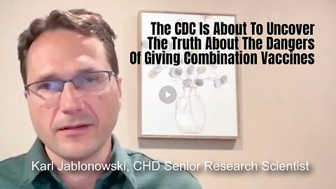 The CDC Is About To Uncover The Truth About The Dangers Of Giving Combination Vaccines