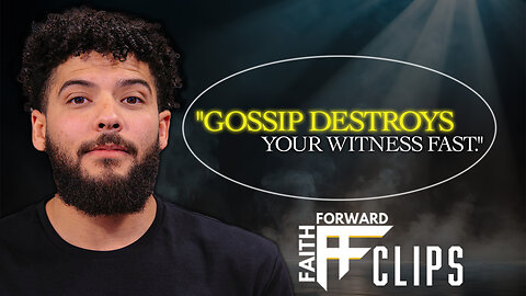The Danger Of Gossip | Faith Forward Clips