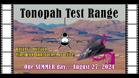 One SUMMER day at TTR - August 27, 2024 - fighters low approaches practice + KNIGHT mission