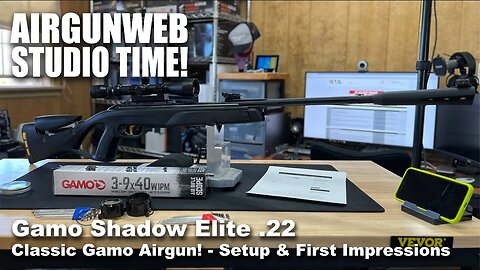 Gamo Shadow Elite .22 Getting a feel for this new airgun & basic setup - First Impressions Matter!