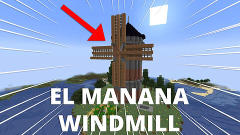 Presenting El Manana Windmill (2b2t Build) - (PC HD) [720p30FPS]