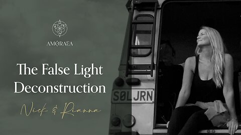 The False Light Deconstruction | Nick & Rianna
