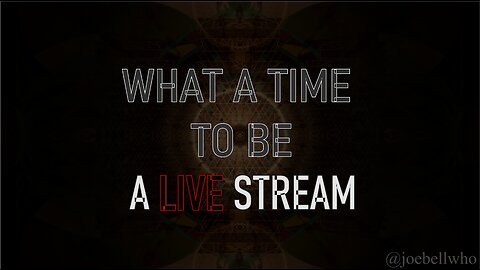 What a Time to be ALIVEStream - 0001