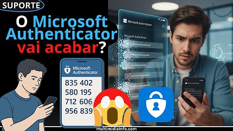 Fim do Authenticator? O que a Microsoft pretende fazer com o Autenticador Nº1 da Internet?