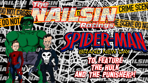 The Nailsin Ratings: Spiderman 4 Features The Hulk And The Punisher?!