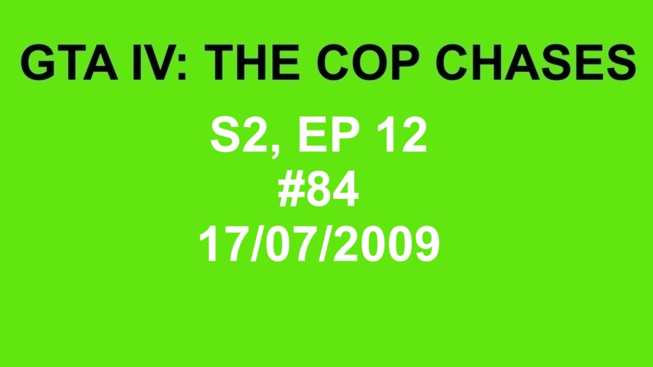 GTA IV: The Cop Chase S2 E12