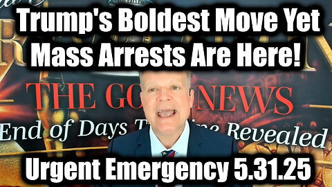 Bo Polny Urgent Emergency 5.31.25: Trump's Boldest Move Yet, Mass Arrests Are Here!