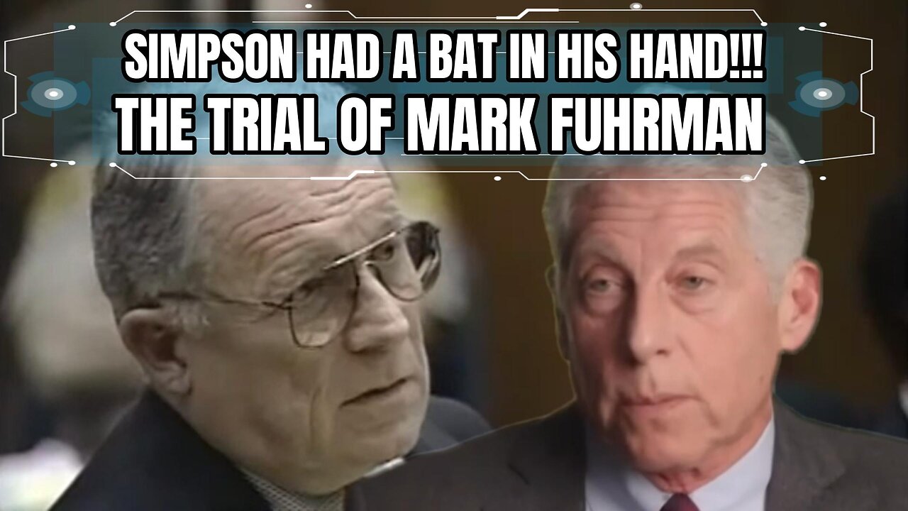 The Trial of Mark Fuhrman. I saw a baseball bat in his hand
