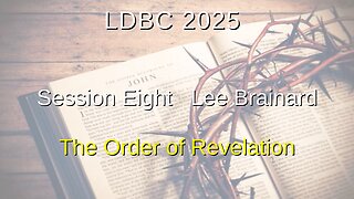 Session Eight - May 3, 2025 – Lee Brainard – The Order of Revelation