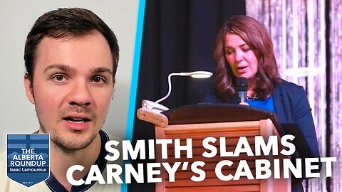 Smith slams Carney’s cabinet, warns of renewed anti-oil agenda