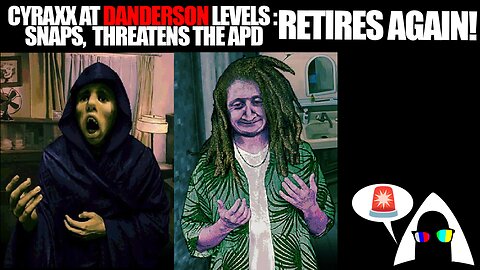 Cyraxx Pulls a Daniel Larson_ Threatens the Cops, claims victory over trolls and RETIRES YET AGAIN