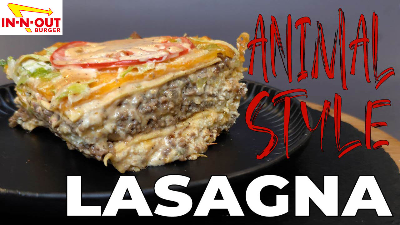 ANIMAL STYLE LASAGNA