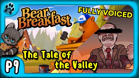 Bear & Breakfast P9 | The Tale of the Valley