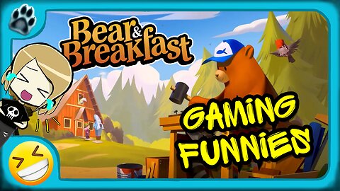 Bear & Breakfast Funny Gaming Moments!