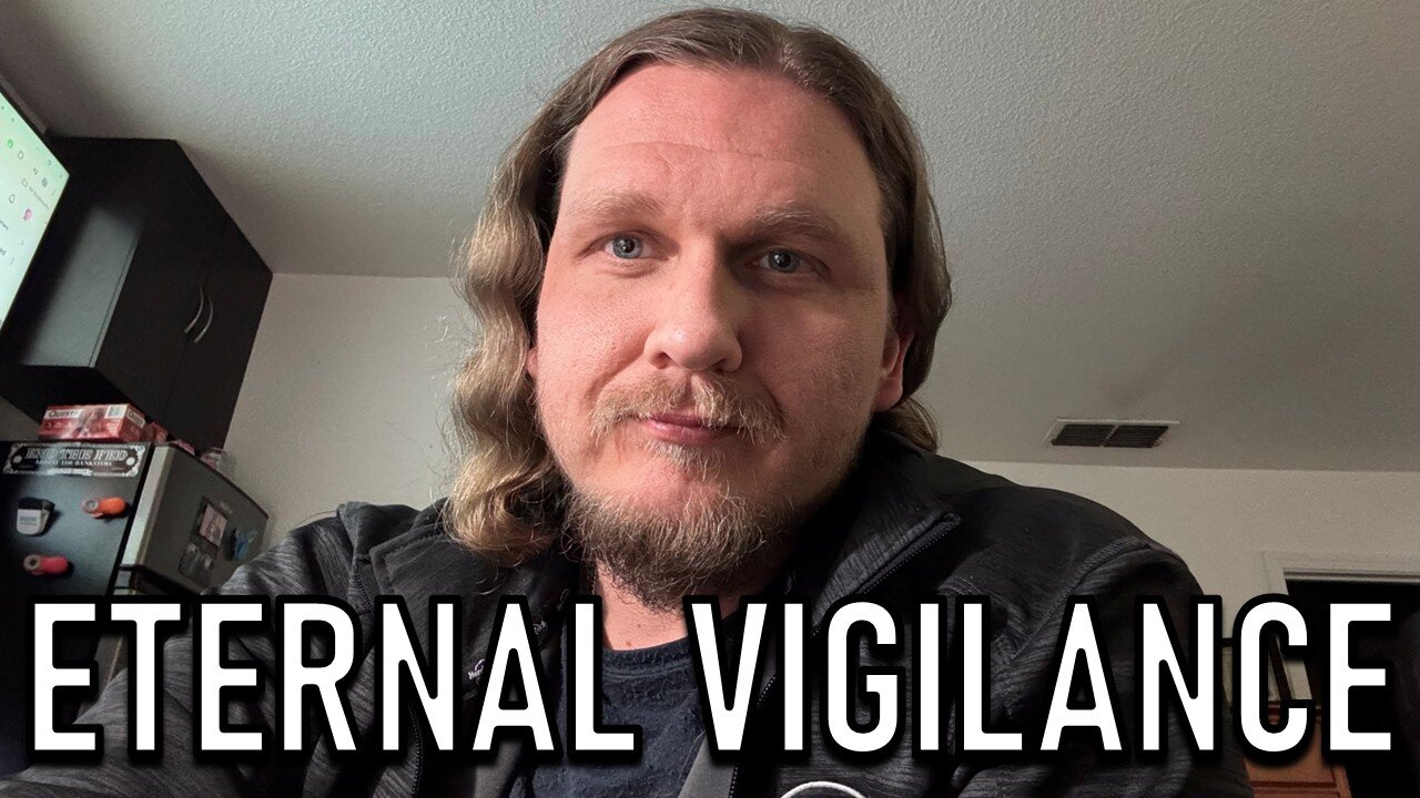 ETERNAL VIGILANCE