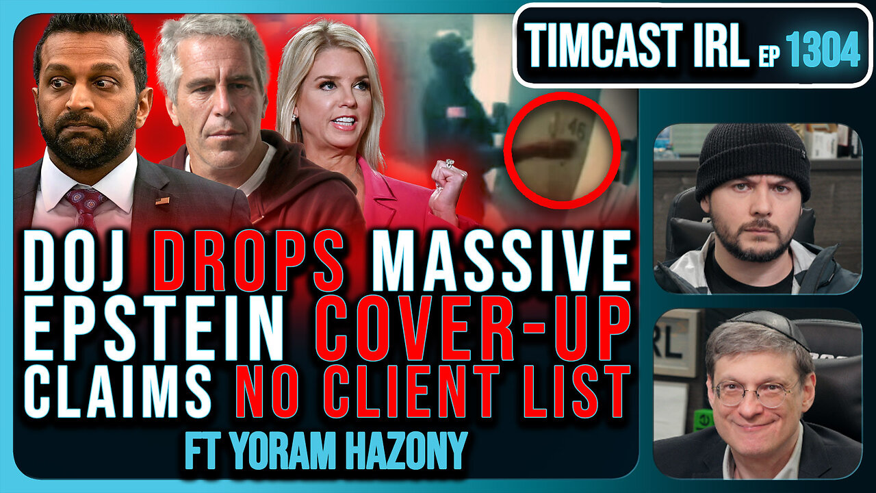 DOJ Drops MASSIVE Epstein COVER UP, Says There's NO CLIENT LIST | Timcast IRL