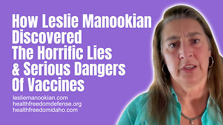 How Leslie Manookian Discovered The Horrific Lies & Serious Dangers Of Vaccines