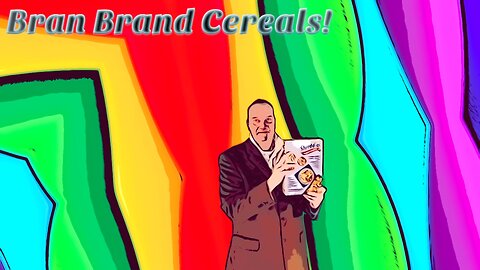 Bran Brand Cereals!
