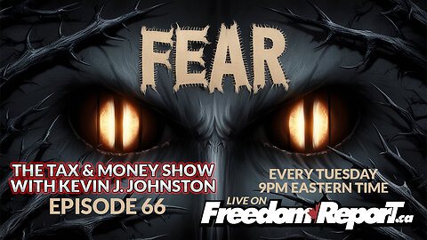 FEAR of The CRA - Why To Never To Be Afraid - The Tax & Money Show Episode 66