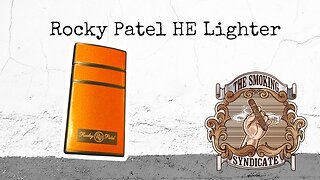 The Smoking Syndicate: Rocky Patel H.E. Lighter