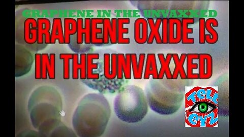 GRAPHENE IN THE UNVAXXED