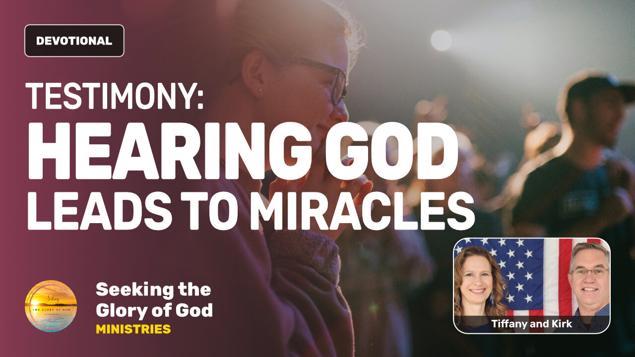 TESTIMONY! Hearing God Leads to Miracles - Tiffany Root & Kirk VandeGuchte